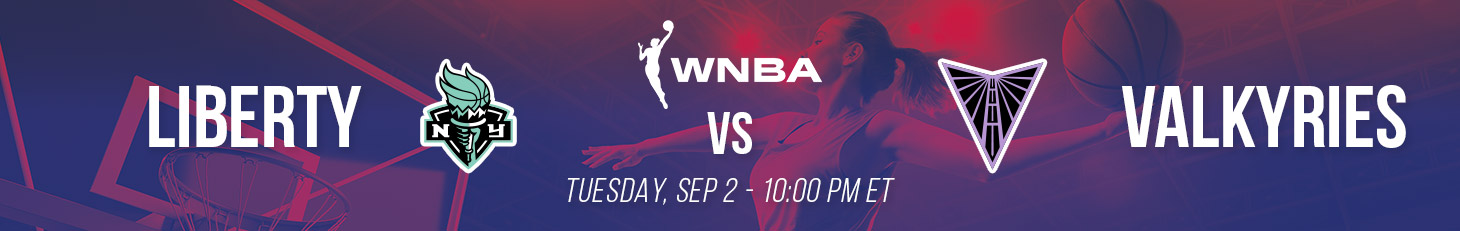 WNBA Liberty vs Valkyries